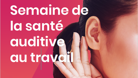 Semaine de la santé auditive au travail